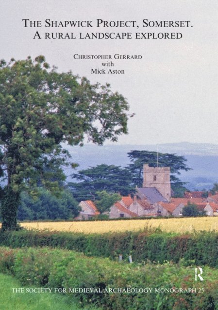 Mick Aston, Christopher Gerrard - Shapwick Project, Somerset, E-bok