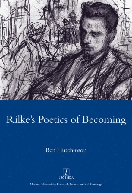 Ben Hutchinson - Rainer Maria Rike, 1893-1908: Poetry as Process - A Poetics of Becoming, E-bok