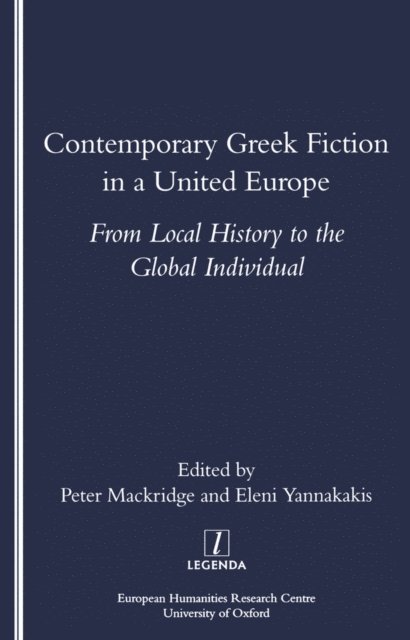 Peter Mackridge - Contemporary Greek Fiction in a United Europe, E-bok