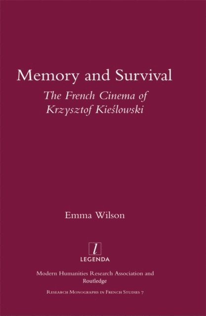 Emma Wilson - Memory and Survival the French Cinema of Krzysztof Kieslowski, E-bok
