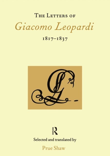 Prue Shaw - Letters of Giacomo Leopardi 1817-1837, E-bok