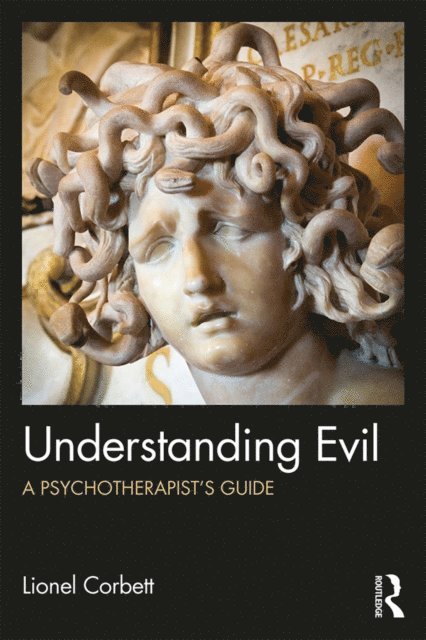 Lionel Corbett - Understanding Evil, E-bok