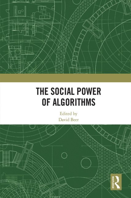 David Beer - Social Power of Algorithms, E-bok