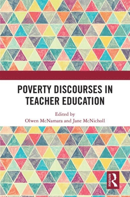Jane McNicholl, Olwen McNamara - Poverty Discourses in Teacher Education, E-bok