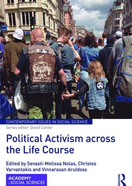 Vinnarasan Aruldoss, Christos Varvantakis, Sevasti-Melissa Nolas - Political Activism across the Life Course, E-bok