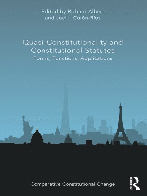 Joel Colon-Rios, Richard Albert - Quasi-Constitutionality and Constitutional Statutes, E-bok