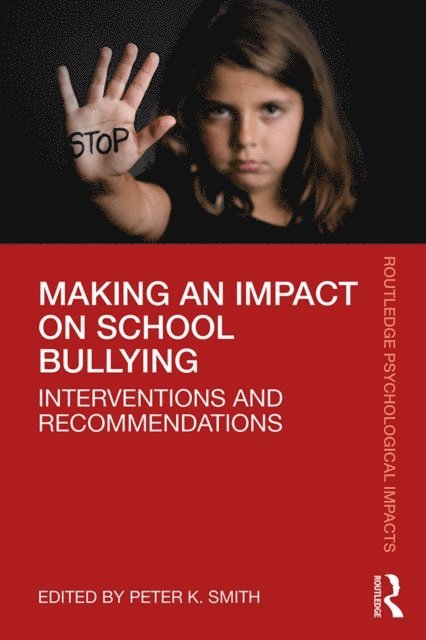 Peter K. Smith - Making an Impact on School Bullying, E-bok