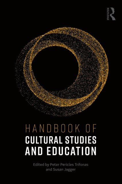Susan Jagger, Peter Pericles Trifonas - Handbook of Cultural Studies and Education, E-bok
