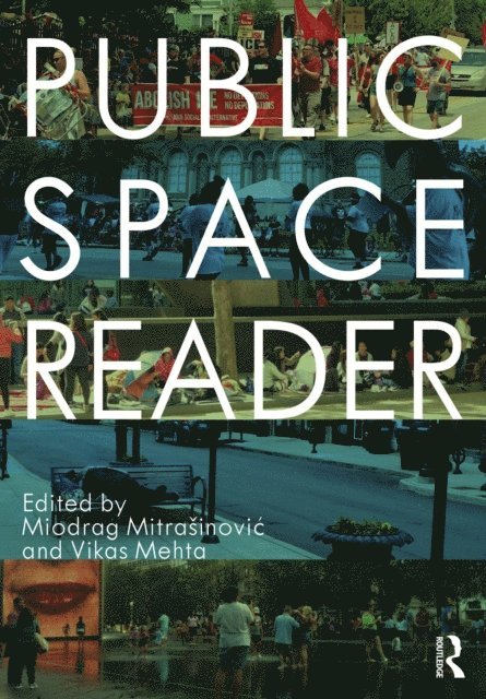 Vikas Mehta, Miodrag Mitrasinovic - Public Space Reader, E-bok