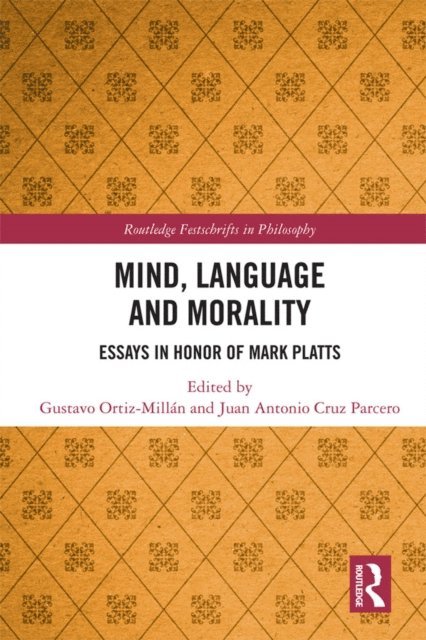 Juan Antonio Cruz Parcero, Gustavo Ortiz-Millan - Mind, Language and Morality, E-bok