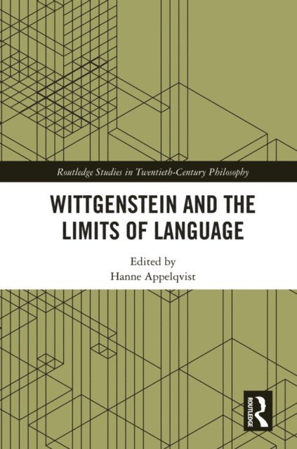 Hanne Appelqvist - Wittgenstein and the Limits of Language, E-bok