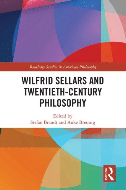 Anke Breunig, Stefan Brandt - Wilfrid Sellars and Twentieth-Century Philosophy, E-bok. Tillgänglighet: Lägg i varukorg