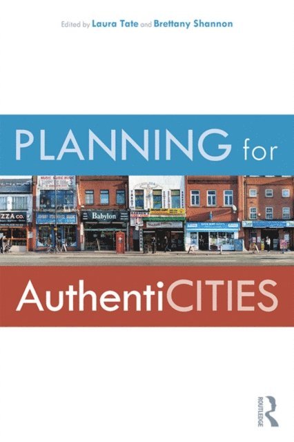 Brettany Shannon, Laura Tate - Planning for AuthentiCITIES, E-bok