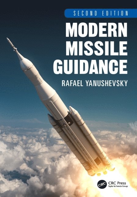 Rafael Yanushevsky - Modern Missile Guidance, E-bok