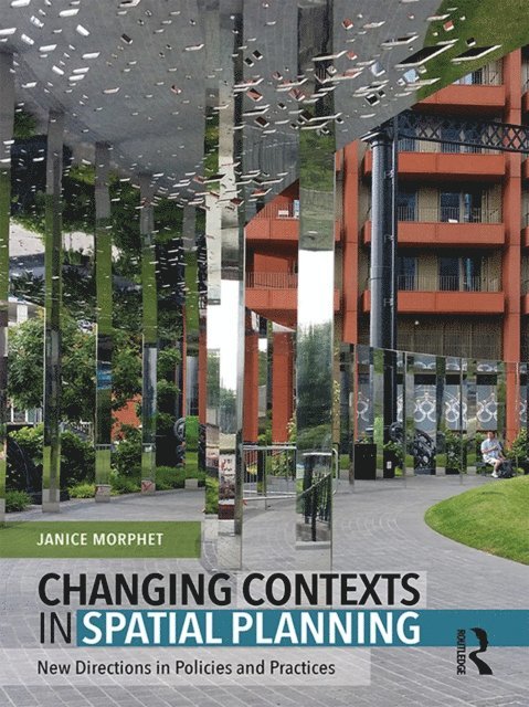 Janice Morphet - Changing Contexts in Spatial Planning, E-bok