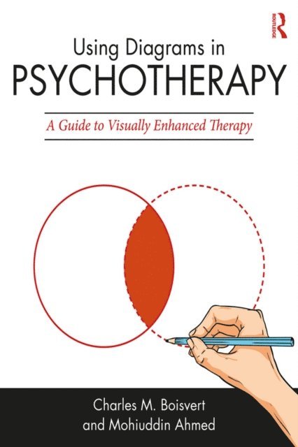 Mohiuddin Ahmed, Charles M. Boisvert - Using Diagrams in Psychotherapy, E-bok
