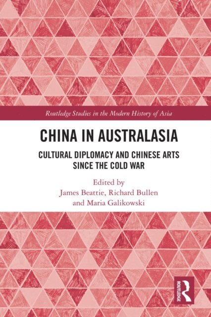 Maria Galikowski, Richard Bullen, James Beattie - China in Australasia, E-bok