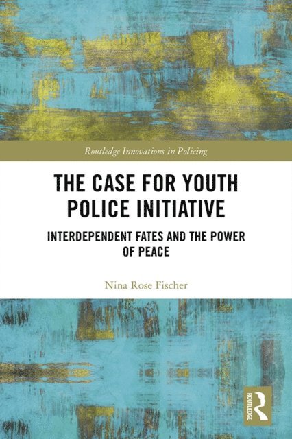 Nina Rose Fischer - Case for Youth Police Initiative, E-bok