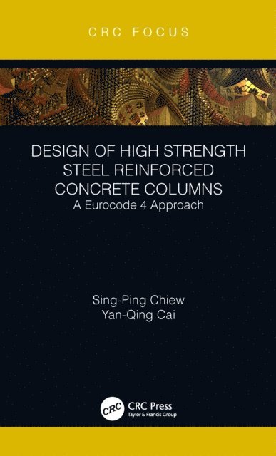 Yanqing Cai, Sing-Ping Chiew - Design of High Strength Steel Reinforced Concrete Columns, E-bok