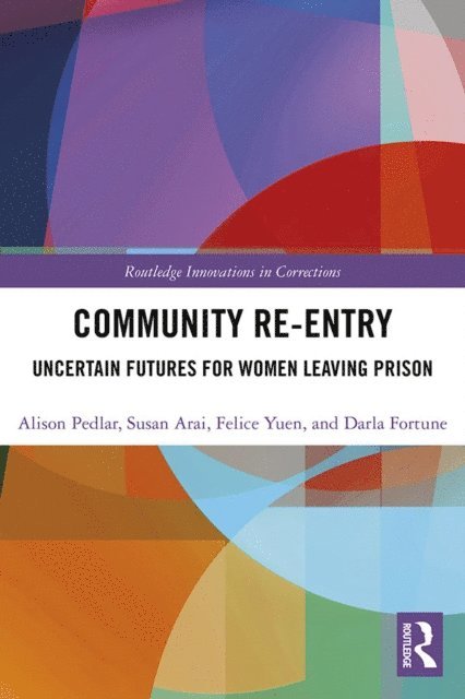 Darla Fortune, Felice Yuen, Susan Arai, Alison Pedlar - Community Re-Entry, E-bok