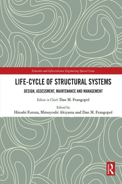 Dan M. Frangopol, Mitsuyoshi Akiyama, Hitoshi Furuta - Life-cycle of Structural Systems, E-bok