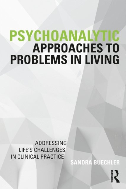 Sandra Buechler - Psychoanalytic Approaches to Problems in Living, E-bok. Tillgänglighet: Lägg i varukorg
