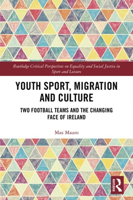 Max Mauro - Youth Sport, Migration and Culture, E-bok