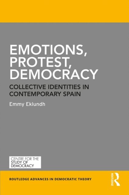 Emmy Eklundh - Emotions, Protest, Democracy, E-bok