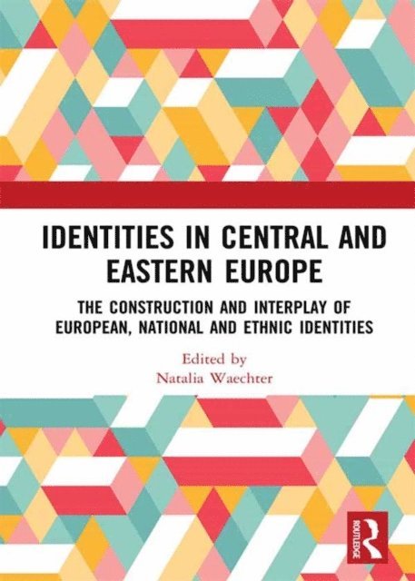 Natalia Waechter - Identities in Central and Eastern Europe, E-bok
