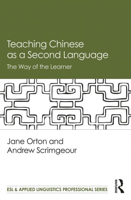 Andrew Scrimgeour, Jane Orton - Teaching Chinese as a Second Language, E-bok