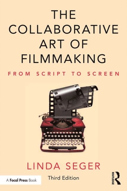 Linda Seger - Collaborative Art of Filmmaking, E-bok