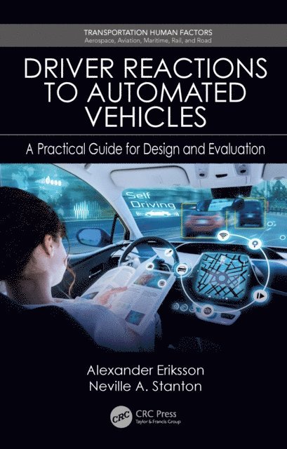 Neville A. Stanton, Alexander Eriksson - Driver Reactions to Automated Vehicles, E-bok