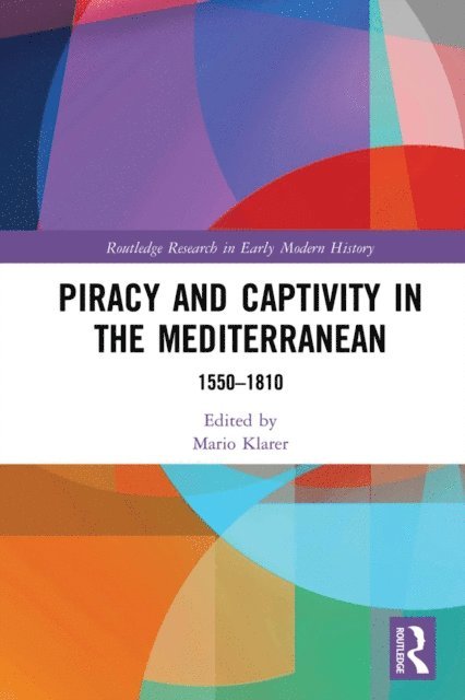 Mario Klarer - Piracy and Captivity in the Mediterranean, E-bok. Tillgänglighet: Lägg i varukorg