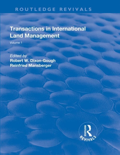 Reinfried Mansberger, Robert W. Dixon-Gough - Transactions in International Land Management, E-bok