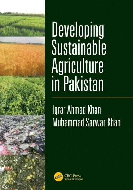 Muhammad Sarwar Khan, Iqrar Ahmad Khan - Developing Sustainable Agriculture in Pakistan, E-bok