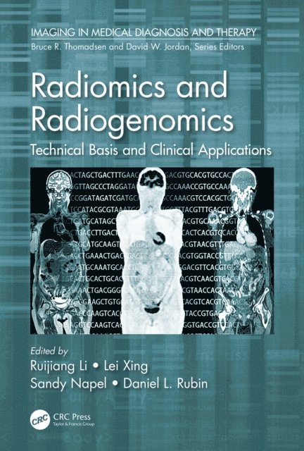 Daniel L. Rubin, Sandy Napel, Lei Xing, Ruijiang Li - Radiomics and Radiogenomics, E-bok