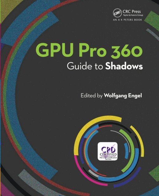 Wolfgang Engel - GPU Pro 360 Guide to Shadows, E-bok