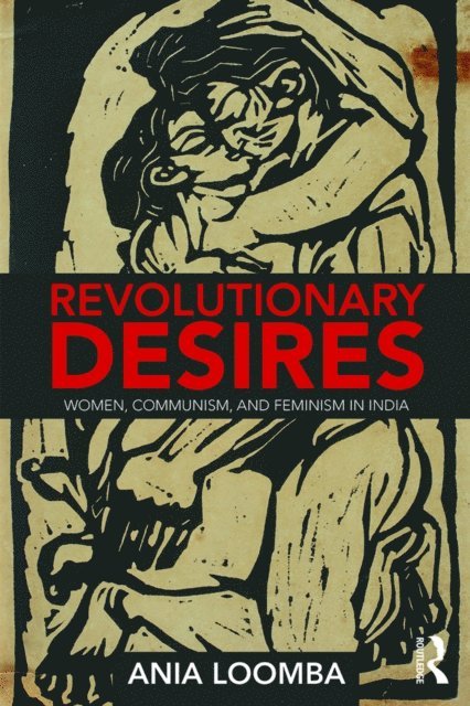 Ania Loomba - Revolutionary Desires, E-bok