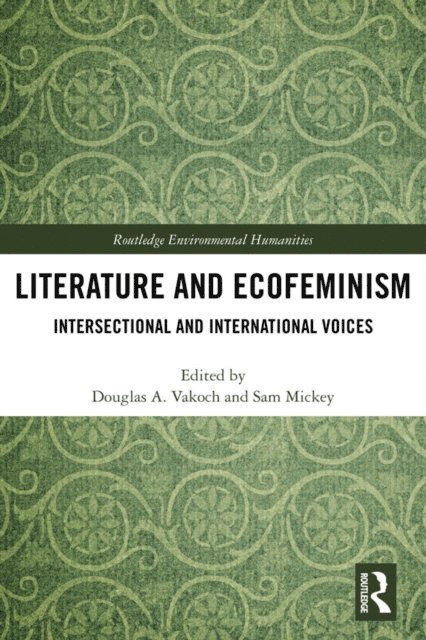 Sam Mickey, Douglas A. Vakoch - Literature and Ecofeminism, E-bok