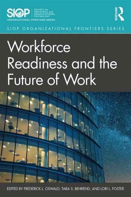 Lori Foster, Tara S. Behrend, Fred Oswald - Workforce Readiness and the Future of Work, E-bok