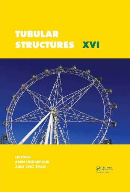 Xiao-Ling Zhao, Amin Heidarpour - Tubular Structures XVI, E-bok