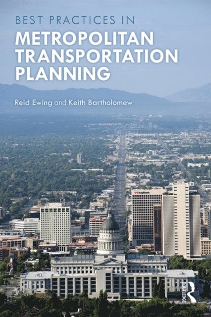 Keith Bartholomew, Reid Ewing - Best Practices in Metropolitan Transportation Planning, E-bok