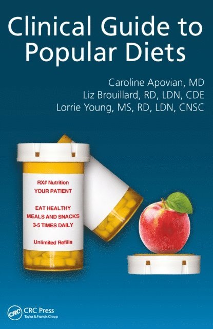 Lorraine Young, Elizabeth Brouillard, Caroline Apovian - Clinical Guide to Popular Diets, E-bok