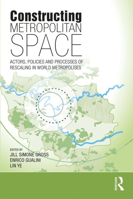 Lin Ye, Enrico Gualini, Jill Simone Gross - Constructing Metropolitan Space, E-bok