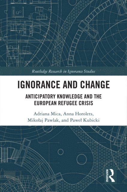 Pawel Kubicki, Mikolaj Pawlak, Anna Horolets, Adriana Mica - Ignorance and Change, E-bok