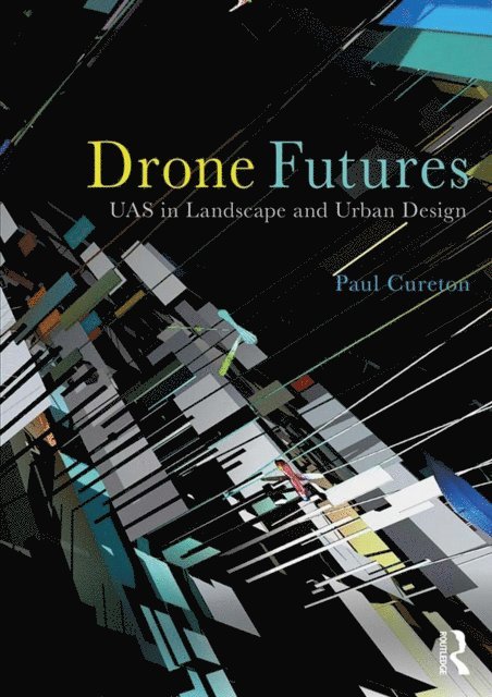 Paul Cureton - Drone Futures, E-bok