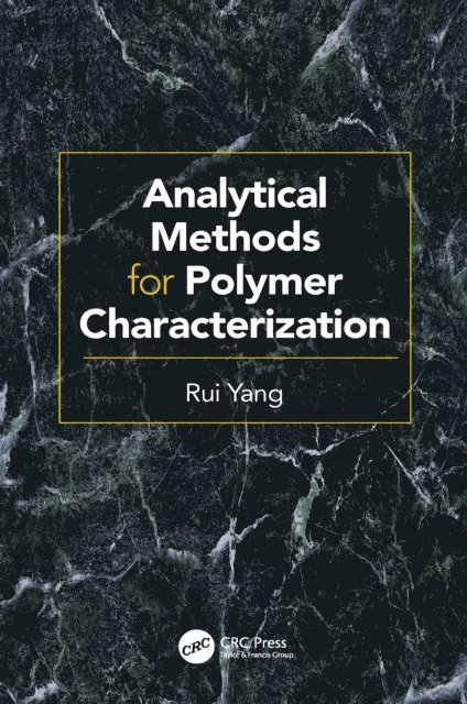 Rui Yang - Analytical Methods for Polymer Characterization, E-bok