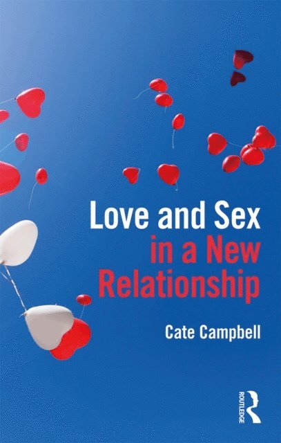 Cate Campbell - Love and Sex in a New Relationship, E-bok. Tillgänglighet: Lägg i varukorg