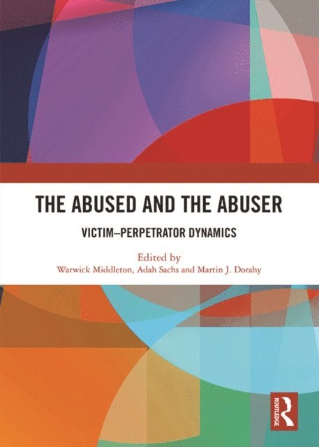 Martin J. Dorahy, Adah Sachs, Warwick Middleton - Abused and the Abuser, E-bok