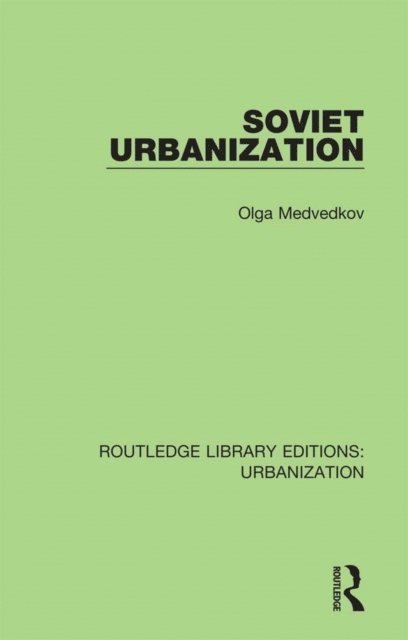 Olga Medvedkov - Soviet Urbanization, E-bok